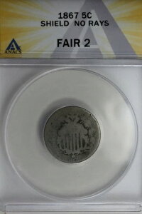 1867 .05 ANACS FAIR 2 SHIELD NO RAYS �V�[���h�j�b�P���A�t�@�[�X�g�j�b�P��