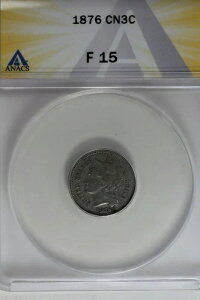 1876�N .03 ANACS F 15 3�Z���g�j�b�P���A���o�e�B3�Z���g�s�[�X
