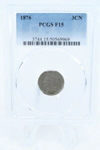 1876-P PCGS F15 3�Z���g�j�b�P���r�W�l�X�X�g���C�N 3CN