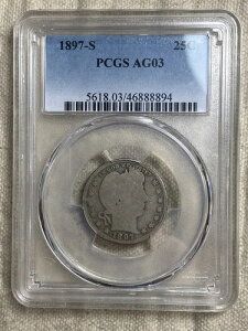 1897-S 25�Z���g �o�[�o�[ �N�H�[�^�[ PCGS AG03 �󏭃L�[�f�C�g�R�C��