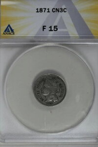 1871 .03 ANACS F 15 3�Z���g�j�b�P���A���o�e�B3�Z���g�s�[�X