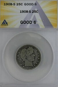 1908-S .25 ANACS G 6 �o�[�o�[�N�H�[�^�[�A���o�e�B�w�b�h�N�H�[�^�[�A�o�[�o�[25�Z���g�A