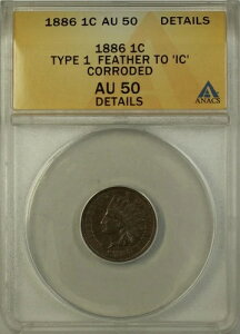 1886�N�C���f�B�A���w�b�h�Z���g1�Z���g�y�j�[ANACS AU-50�ڍו��H�^�C�v1�t�F�U�[����IC�܂�