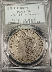 1878�N 8TF �����K����� - PCGS XF 40 - VAM 8�X�e�B�b�N�t�F�U�[