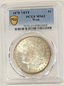 1878-P �t�B���f���t�B�A 7/8 �e�[���t�F�U�[ ���[�K����� �� PCGS MS63