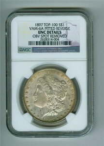 �č� 1897 �����K���E�_���[ �g�b�v 100 VAM-6A �s�b�g�h ���o�[�X NGC UNC DETAIS OBV SPOT RE