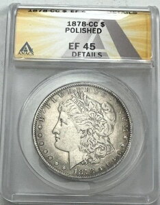 1878�N -CC ���[�K���h�� $1 XF EF 45 �ڍ׃|���b�V�� ANACS-
