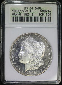 1880/79-S 1�h�� �����K����� ANACS MS64DMPL TOP 100 VAM-8 Med S �I�[���h�z���_�[
