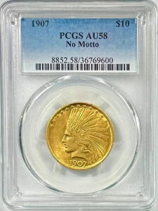 1907�N $10 �S�[���h �C���f�B�A�����b�g�Ȃ� PCGS AU58-
