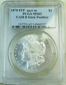 1878�N 8tf �����K���E�_���[ PCGS MS62 *VAM 8�X�e�B�b�N�t�F�U�[ Hot50* EP