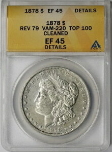 1878�N������ 1879�N VAM-220 TOP-100 $1 ANACS XF EF 45 �ڍ� �����K�����