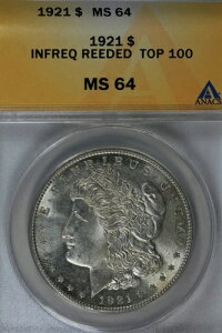 1921�N $1 Infreq Reed Top 100 MS 64 ANACS ���[�K���V���o�[�h�� �~�X���o�e�B�w�b�h-