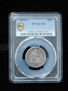 1859-S 25�Z���g ���Ȏ��R�̏��_�� �V���o�[�N�H�[�^�[ - PCGS F12