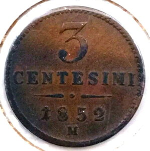 �����o���f�B�A�����F�l�c�B�A�A�C�^���A���B �� 1852M �� 3 Centesimi�A1�N�^