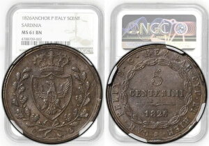 �C�^���A�A�T���f�[�j���A�J���� �t�F���[�`�F�A5 Centesimi 1826�A�W�F�m���@�A�A���J�[�ANGC MS 61 BN