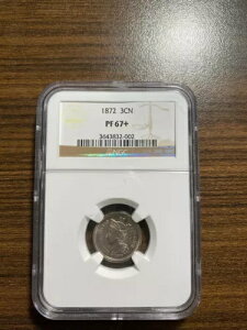 1872-P 3�Z���g�j�b�P�� 3CN NGC�v���[�t PR 67+ �ō��O���[�h