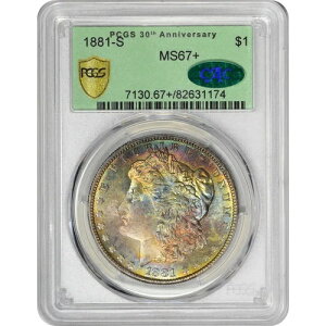 1881�N S ���[�K����� PCGS MS-67+ PLUS �����X�^�[�J���[�g�[�j���O CAC