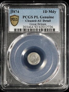 1874�N ���B�N�g���A�B �C�M���X �V���o�[ �}�E���f�B �y�j�[ 1D PCGS PL AU �ڍ�