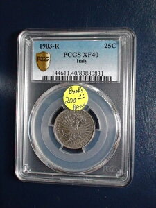 1903 R �C�^���A 25 Centesimi PCGS XF40 �� 25C �R�C���A�������ܔ̔����i�ݒ蒆!
