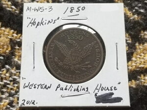 Hard Times Token 1850 �N�� - �z�v�L���X - Western Publishing House - �~���E�H�[�L�[�A�E�B�X�R���V���B