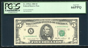 FR 1978-L 1985 $5 FRN�uRADAR S/N L44900944E�v�T���t�����V�X�R�A�J���t�H���j�A�B PCGS GEM UNC-66PPQ