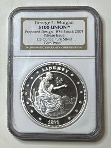 �W���[�W�ET�E���[�K�� 100�h�� ���j�I�� 1.5�I���X .999 �V���o�[ NGC �W�F���v���[�t 1876�N�� 2007�N����
