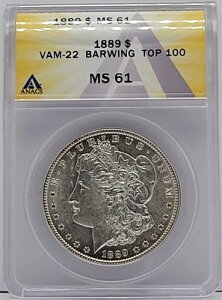 1889�N �����K����� $1 VAM-22 �o�[�E�B���O �g�b�v100 - �O���[�h ANACS MS 61