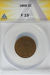 1868 .02 ANACS F 15 2�Z���g�d�݁A2c�A�V�[���h�R�C��