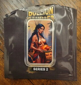 Bullion Baddies Naughty Pocahotness 1/100 COA�t��