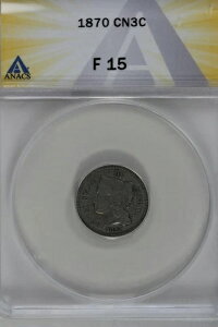 1870 .03 ANACS F 15 3�Z���g�j�b�P���A���o�e�B3�Z���g�s�[�X