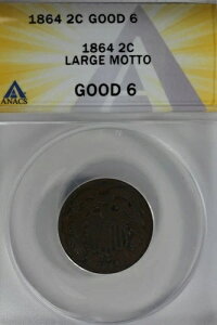 1864 .02 ANACS G 6 ���[�W ���b�g�[ 2�Z���g�d�݁A2c�A�V�[���h�R�C��