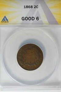 1868 .02 ANACS G 6 2�Z���g�d�݁A2c�A�V�[���h�R�C��
