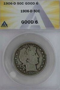 1906-D .50 ANACS G 6 �o�[�o�[�n�[�t�_���[�A���o�e�B�w�b�h�n�[�t�A50�Z���g