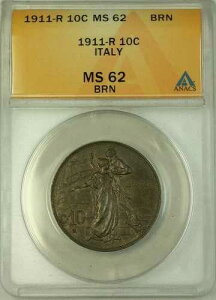 1911-R �C�^���A 10 Centesimi �R�C�� ANACS MS 62 �u���E��
