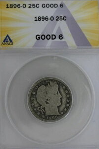 1896-O .25 ANACS G 6 �o�[�o�[�N�H�[�^�[�A���o�e�B�w�b�h�N�H�[�^�[�A�o�[�o�[25�Z���g�A