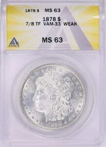 1878�N 7/8TF �����K����� ANACS MS-63 VAM-33 �o���G�e�B 7/8 �e�[���t�F�U�[
