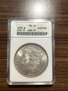 1878-P 7/8 �e�[���t�F�U�[ ���[�K����� $1 ANACS MS 62 VAM-37