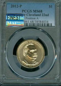 2012 P grover Clevland 22nd �h�� PCGS MS68 POS MAC �t�@�C�l�X�g & �X�|�b�g���X-