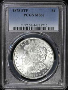 1878-P 8TF $1 �����K���E�_���[ PCGS MS 62 | 8���̔��H�� ������ UNC