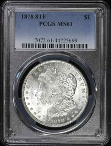 1878-P 8TF $1 �����K���E�_���[ PCGS MS 61 | 8���̔��H�� ������ UNC