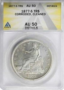 1877-S 1�h���f�Ջ�� ANACS AU 50 �ו����H�A�N���[�j���O�ς�