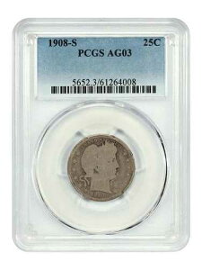 1908-S 25C PCGS AG03 - �o�[�o�[�N�H�[�^�[