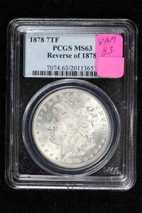1878�N 7TF �����K���E�_���[ VAM-83 High 1 PCGS MS 63 1878�N 4NU9�̗���