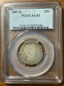 1897-S 25�Z���g �o�[�o�[ �N�H�[�^�[ PCGS AG03