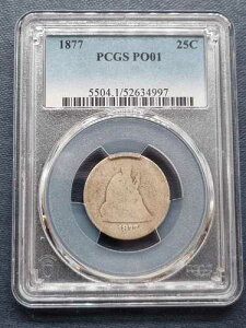 1877�N ���Ȏ��R�̏��_�� 25�Z���g LOWBALL �O���[�h PCGS POOR 1 PO1 #94760