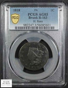 1818�N �u�����N R-163 H. ���[�X �t�B���f���t�B�A �J�E���^�[�X�^���v �R���l�b�g ���[�W�Z���g PCGS AG 03