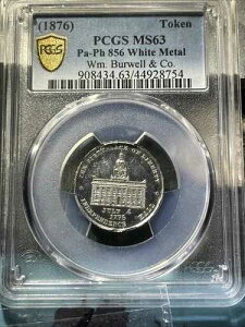 1876�N �t�B���f���t�B�A PA ���l�g�[�N�� Wm. Burwell & Co. Pa-Ph-856 MS63 PCGS