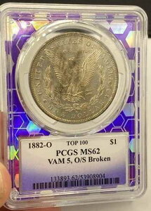 1882�N O �����K����� PCGS MS-62 TOP 100 O/S �u���[�N�� VAM 5 �p�[�v���R�A $350