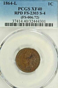 1864�N L �C���f�B�A���Z���g�FPCGS XF40 RPD RPD FS-2303 S-4 (006.72)