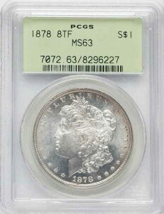 1878�N �����K����� 8TF 8���H�� $1 PCGS MS63